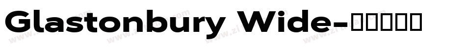 Glastonbury Wide字体转换
